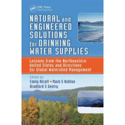 Natural and Engineered Solutions for Drinking Water Supplies: Lessons from the Northeastern United States and Directions for Global Watershed Management