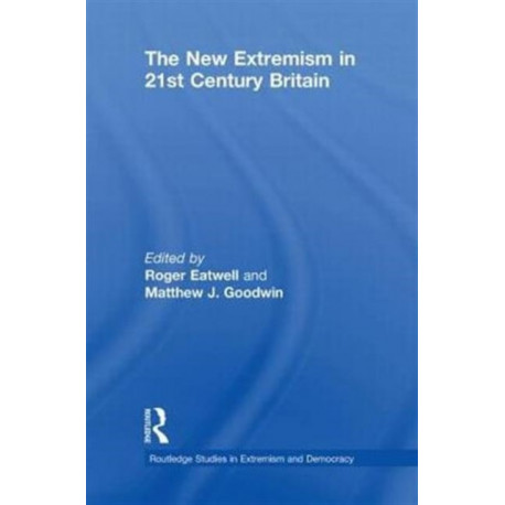 The New Extremism in 21st Century Britain