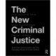 The New Criminal Justice: American Communities and the Changing World of Crime Control