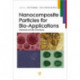 Nanocomposite Particles for Bio-Applications: Materials and Bio-Interfaces