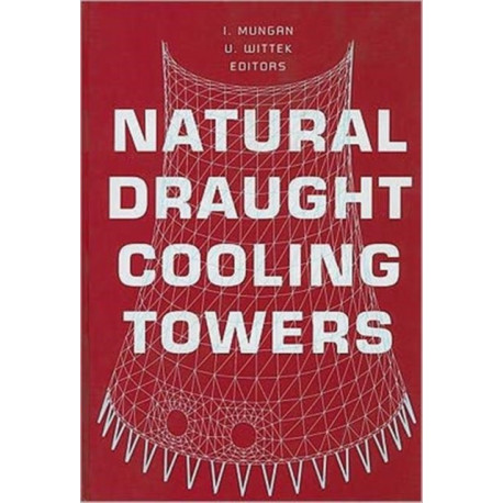 Natural Draught Cooling Towers: Proceedings of the Fifth International Symposium on Natural Draught Cooling Towers, Istanbul, Turkey, 20-22 May 2004