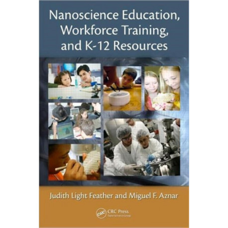 Nanoscience Education, Workforce Training, and K-12 Resources