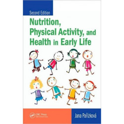 Nutrition, Physical Activity, and Health in Early Life