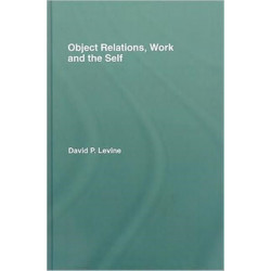 Object Relations, Work and the Self