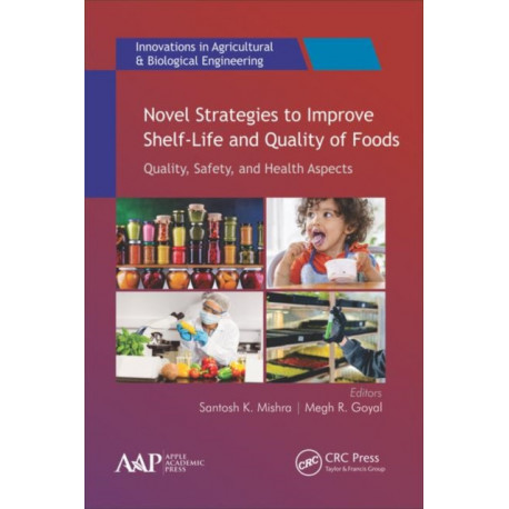 Novel Strategies to Improve Shelf-Life and Quality of Foods: Quality, Safety, and Health Aspects
