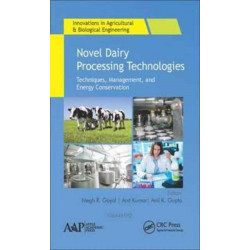 Novel Dairy Processing Technologies: Techniques, Management, and Energy Conservation