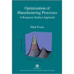 Optimisation of Manufacturing Processes: A Response Surface Approach