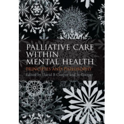 Palliative Care within Mental Health: Principles and Philosophy