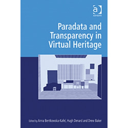 Paradata and Transparency in Virtual Heritage