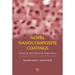 Novel Nanocomposite Coatings: Advances and Industrial Applications