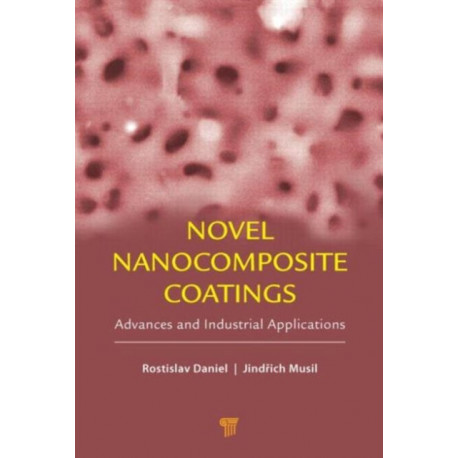 Novel Nanocomposite Coatings: Advances and Industrial Applications