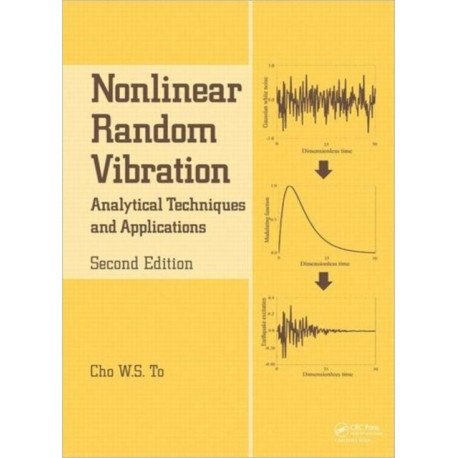 Nonlinear Random Vibration: Analytical Techniques and Applications
