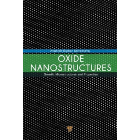 Oxide Nanostructures: Growth, Microstructures, and Properties