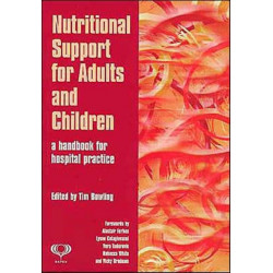 Nutritional Support for Adults and Children: A Handbook for Hospital Practice