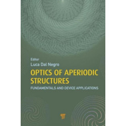 Optics of Aperiodic Structures: Fundamentals and Device Applications
