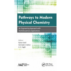 Pathways to Modern Physical Chemistry: An Engineering Approach with Multidisciplinary Applications