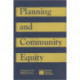 Planning and Community Equity: A Component of APA's Agenda for America's Communities
