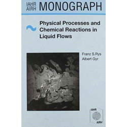 Physical Processes and Chemical Reactions in Liquid Flows