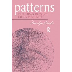 Patterns: Building Blocks of Experience