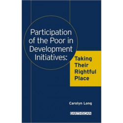 Participation of the Poor in Development Initiatives: Taking Their Rightful Place
