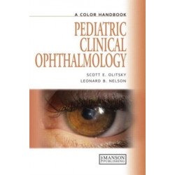 Pediatric Clinical Ophthalmology: A Color Handbook