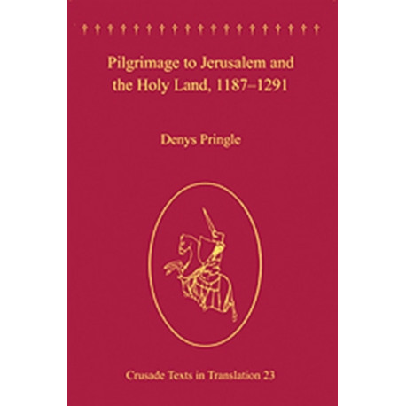 Pilgrimage to Jerusalem and the Holy Land, 1187–1291