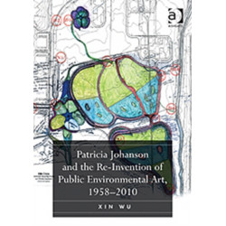 Patricia Johanson and the Re-Invention of Public Environmental Art, 1958-2010