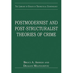 Postmodernist and Post-Structuralist Theories of Crime