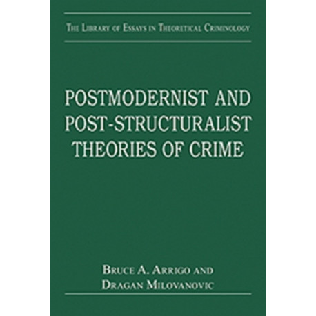 Postmodernist and Post-Structuralist Theories of Crime