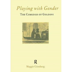 Playing with Gender: The Comedies of Goldoni