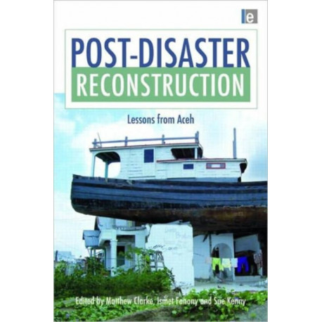Post-Disaster Reconstruction: Lessons from Aceh
