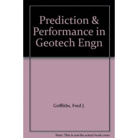 Prediction and Performance in Geotechnical Engineering: Proceedings of an international symposium, Calgary, 17-19 June 1987