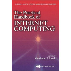 The Practical Handbook of Internet Computing