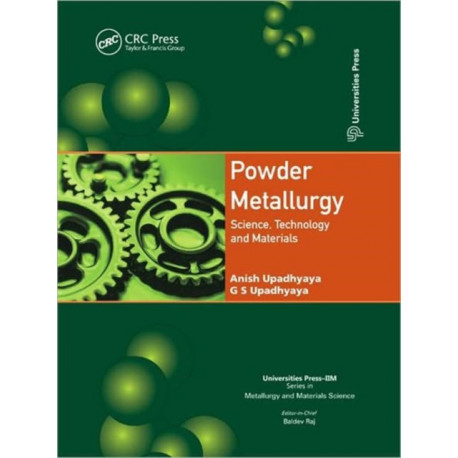 Powder Metallurgy: Science, Technology, and Materials