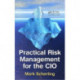 Practical Risk Management for the CIO