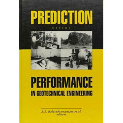 Prediction Versus Performance in Geotechnical Engineering: Proceedings of the symposium, Bangkok, 30 Nov.-4 Dec.1992