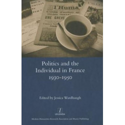 Politics and the Individual in France 1930-1950