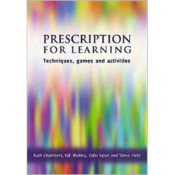 Prescription for Learning: Learning Techniques, Games and Activities