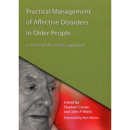 Practical Management of Affective Disorders in Older People: A Multi-Professional Approach