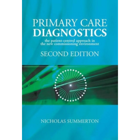 Primary Care Diagnostics: The Patient-Centred Approach in the New Commissioning Environment