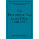 The Progressive Era in the USA: 1890–1921