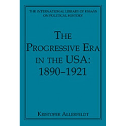 The Progressive Era in the USA: 1890–1921