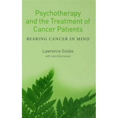Psychotherapy and the Treatment of Cancer Patients: Bearing Cancer in Mind