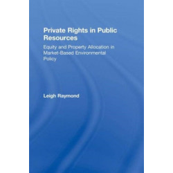 Private Rights in Public Resources: Equity and Property Allocation in Market-Based Environmental Policy