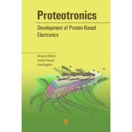 Proteotronics: Development of Protein-Based Electronics