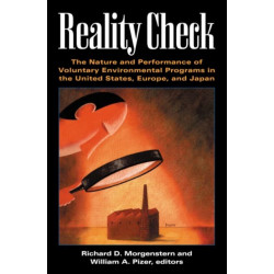 Reality Check: The Nature and Performance of Voluntary Environmental Programs in the United States, Europe, and Japan