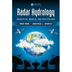 Radar Hydrology: Principles, Models, and Applications
