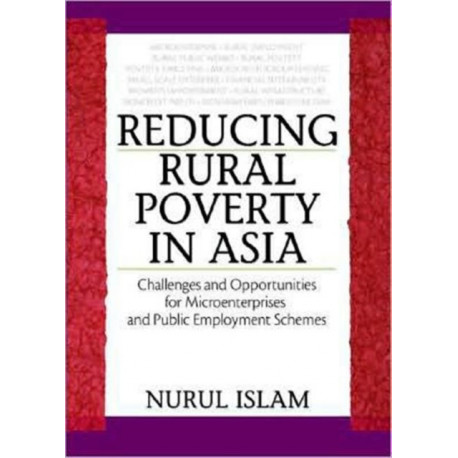 Reducing Rural Poverty in Asia: Challenges and Opportunities for Microenterprises and Public Employment Schemes