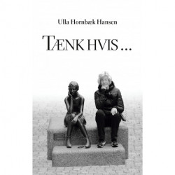 Tænk hvis ...