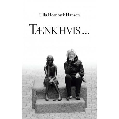 Tænk hvis ...